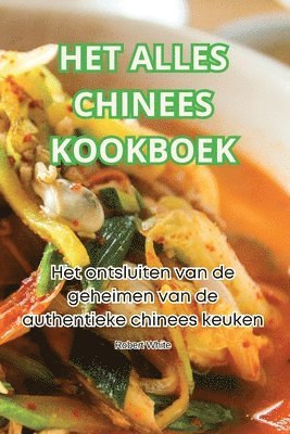 Robert White - Het Alles Chinees Kookboek, Häftad