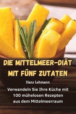 Mittelmeer-Diät Mit Fünf Zutaten