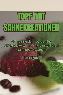 Lina Frank - Topf Mit Sahnekreationen, Häftad. Tillgänglighet: Lägg i varukorg