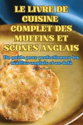 Livre de Cuisine Complet Des Muffins Et Scones Anglais
