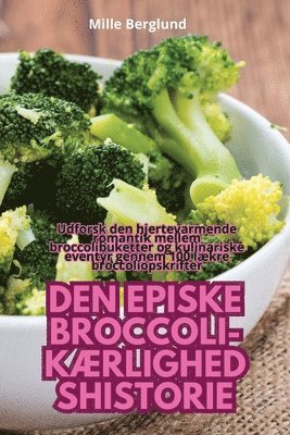Mille Berglund - Den Episke Broccoli-KÆrlighedshistorie, Häftad. Tillgänglighet: Tillfälligt slut