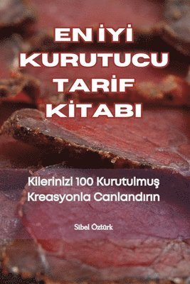 En İyİ Kurutucu Tarİf Kİtabi