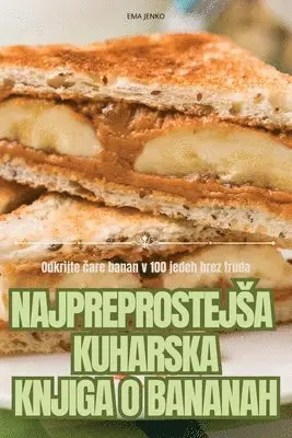 Najpreprostejsa Kuharska Knjiga O Bananah
