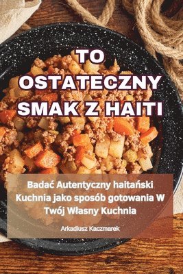 Kaczmarek - To Ostateczny Smak Z Haiti, Häftad