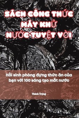 Thành Trọng - Sách Công ThỨc Máy KhỬ NƯỚc TuyỆt VỜi, Häftad. Tillgänglighet: Lägg i varukorg