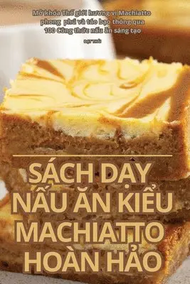 Sách DẠy NẤu Ăn KiỂu Machiatto Hoàn HẢo