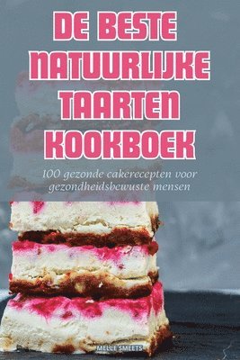 de Beste Natuurlijke Taarten