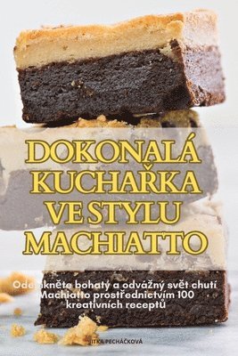 Dokonalá KuchaŘka Ve Stylu Machiatto