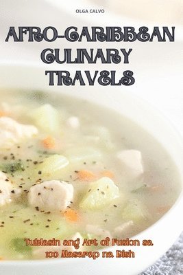 Olga Calvo - Afro-Caribbean Culinary Travels, Häftad. Tillgänglighet: Lägg i varukorg