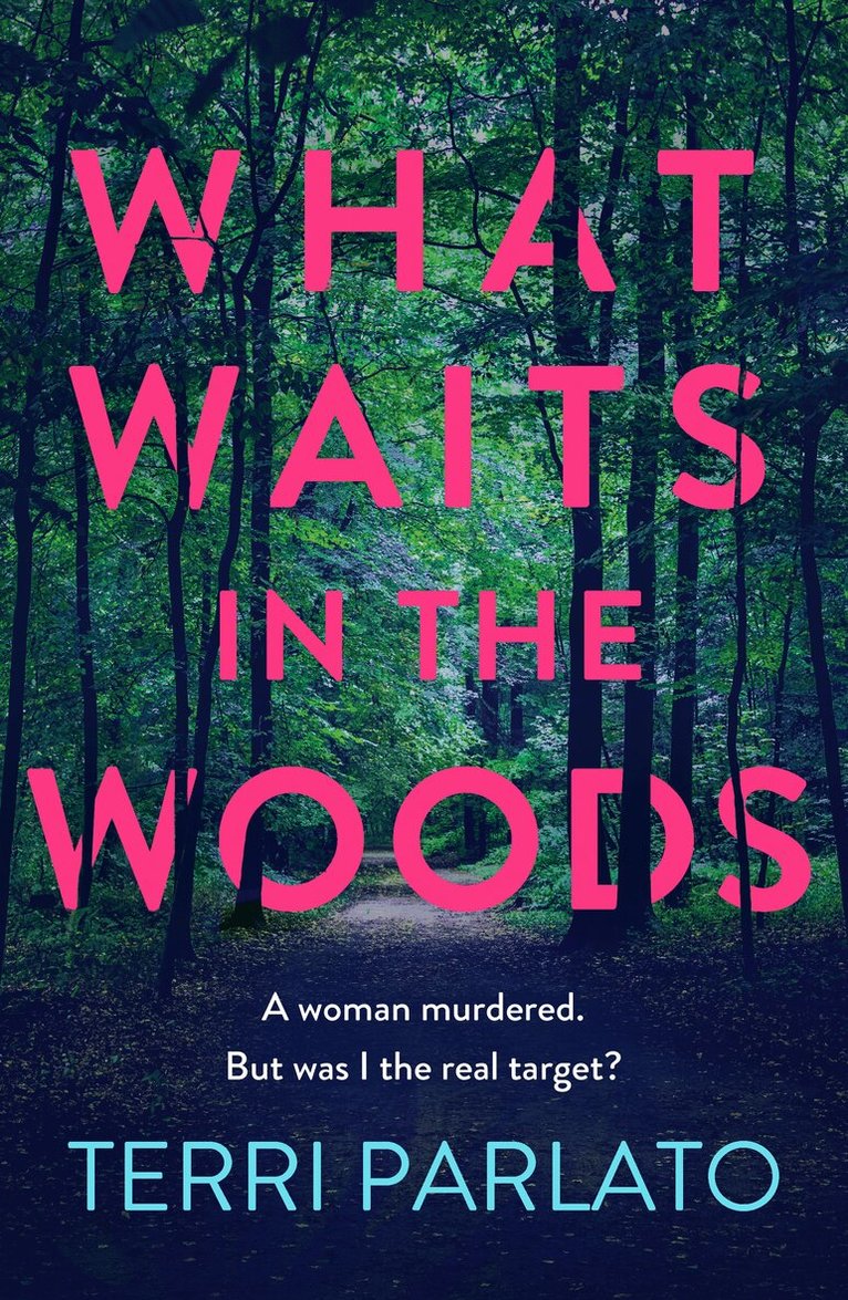Terri Parlato - What Waits in The Woods, Häftad
