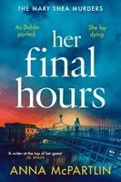 Anna McPartlin - Her Final Hours, Häftad