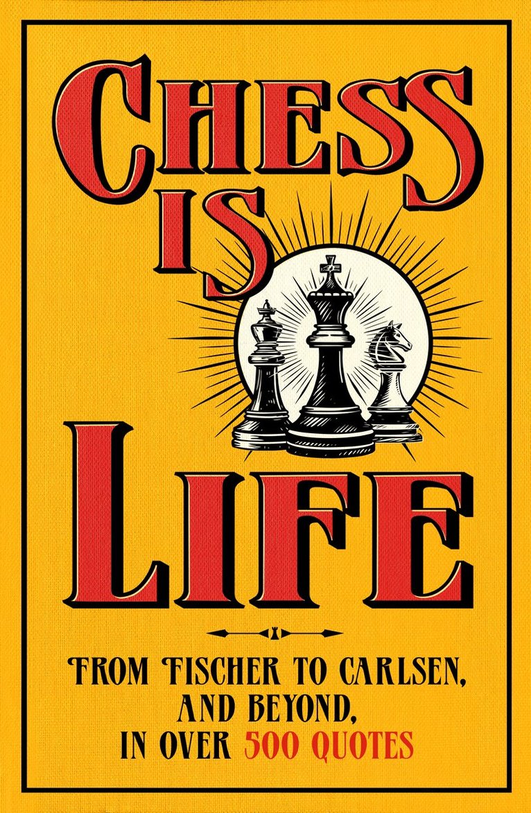 August Books - Chess is Life, Inbunden