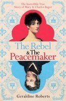 Geraldine Roberts - Rebel and the Peacemaker, Häftad. Tillgänglighet: Kommande