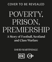 David Martindale - Poverty, Prison, Premiership, Inbunden. Tillgänglighet: Kommande