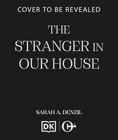 Sarah A. Denzil - Stranger in Our House, Häftad. Tillgänglighet: Kommande