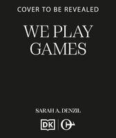 Sarah A. Denzil - We Play Games, Häftad. Tillgänglighet: Kommande