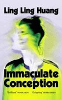 Ling Ling Huang - Immaculate Conception, Häftad. Tillgänglighet: Kommande
