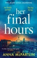 Anna McPartlin - Her Final Hours, Inbunden