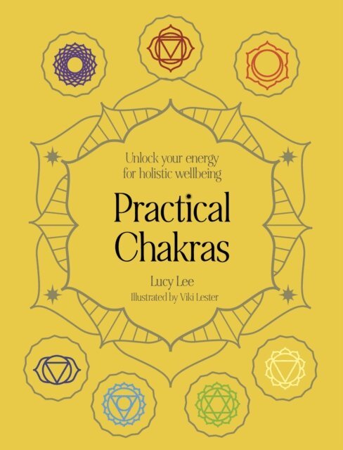 Lucy Lee - Practical Chakras, E-bok