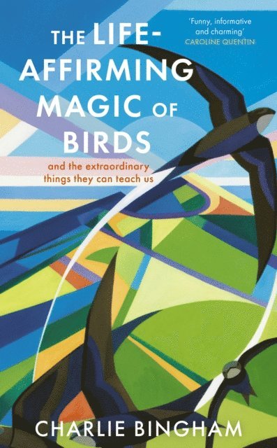 Charlie Bingham - Life-Affirming Magic of Birds, E-bok