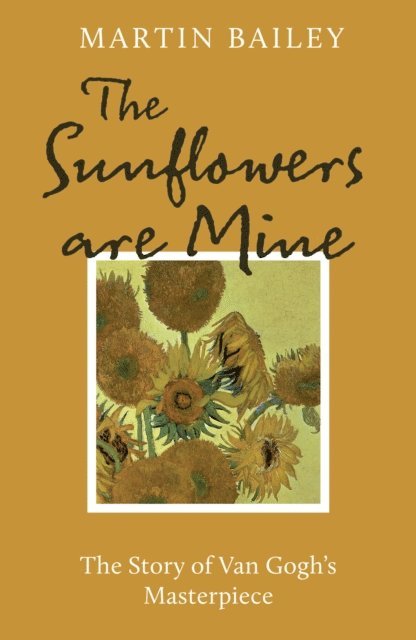 Martin Bailey - Sunflowers are Mine, E-bok