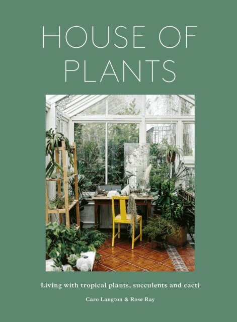Rose Ray, Caro Langton - House of Plants, E-bok