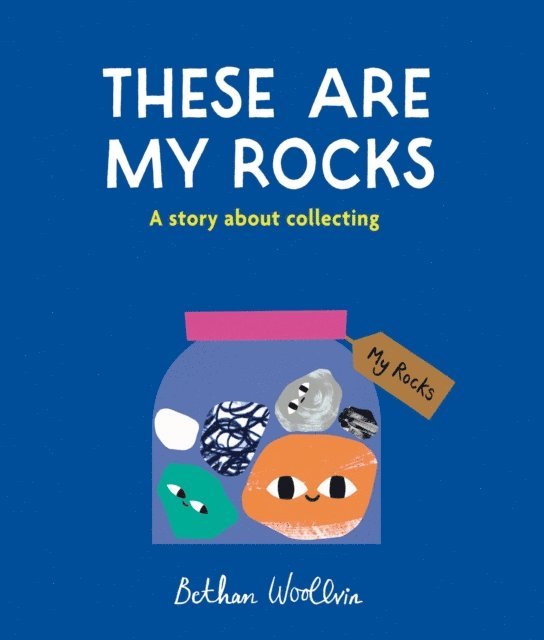 Bethan Woollvin - These Are My Rocks, E-bok