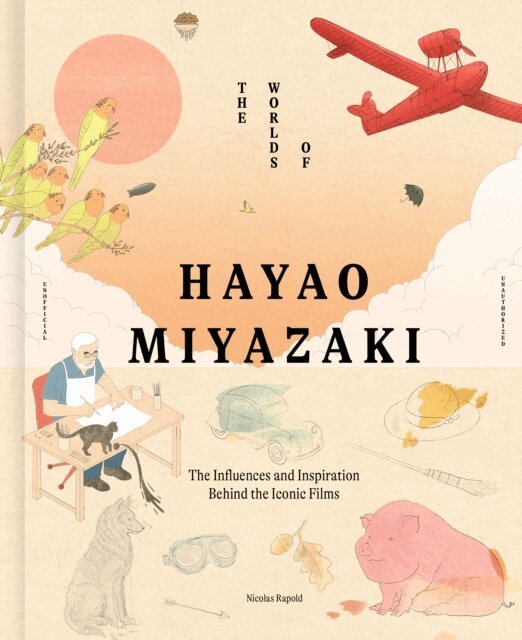 Nicolas Rapold - Worlds of Hayao Miyazaki, E-bok