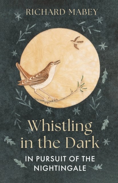 Richard Mabey - Whistling in the Dark, E-bok