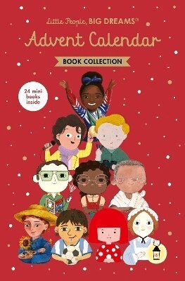 Little People, BIG DREAMS: Advent Calendar Book Collection by Maria Isabel Sanchez Vegara