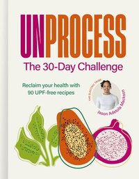 Unprocess: The 30-Day Challenge