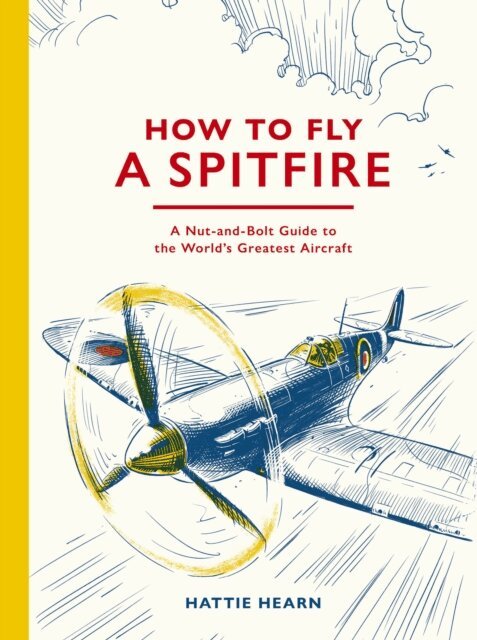 Hattie Hearn - How To Fly A Spitfire, E-bok
