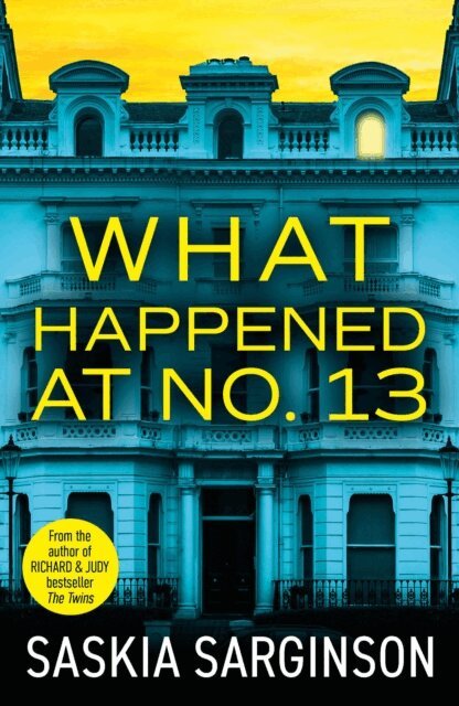 Saskia Sarginson - What Happened at No. 13, E-bok