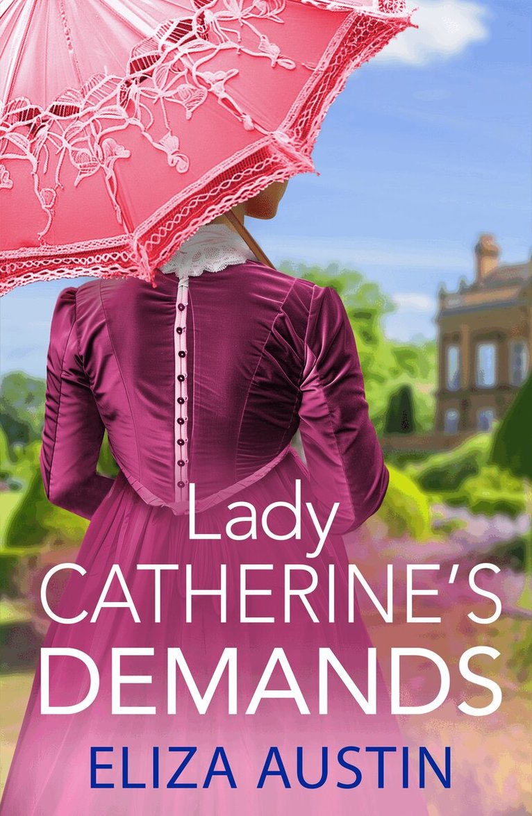 Eliza Austin - Lady Catherine's Demands, Häftad