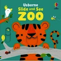 Fiona Watt - Slide and See Zoo, Kartonnage