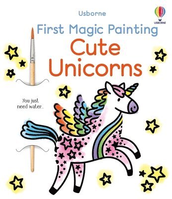 Abigail Wheatley - First Magic Painting Cute Unicorns, Häftad