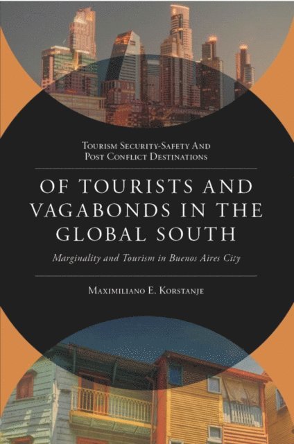 Maximiliano E. Korstanje - Of Tourists and Vagabonds in the Global South, E-bok