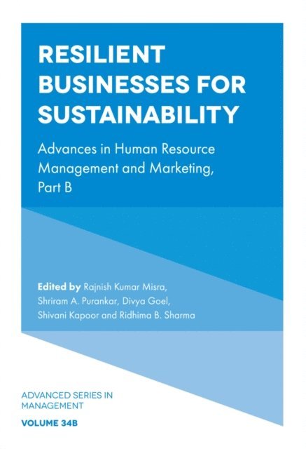 Ridhima B. Sharma, Shivani Kapoor, Divya Goel, Shriram A. Purankar, Rajnish Kumar Misra - Resilient Businesses for Sustainability, E-bok