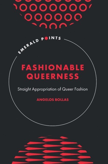 Angelos Bollas - Fashionable Queerness, E-bok