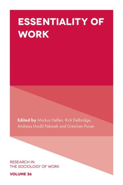 Gretchen Purser, Andreas Pekarek, Rick Delbridge, Markus Helfen - Essentiality of Work, E-bok