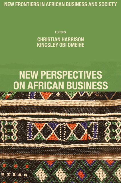Kingsley Obi Omeihe, Christian Harrison - New Perspectives on African Business, E-bok