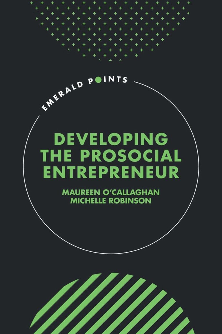 Maureen O’Callaghan, Michelle Robinson - Developing the Prosocial Entrepreneur, Inbunden