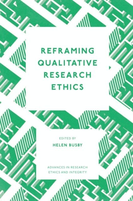 Helen Busby - Reframing Qualitative Research Ethics, E-bok