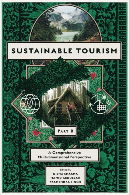 Pramendra Singh, Hamid Abdullah, Disha Sharma - Sustainable Tourism, Part B, E-bok