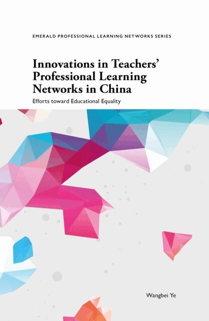 Wangbei Ye - Innovations in Teachers' Professional Learning Networks in China, E-bok