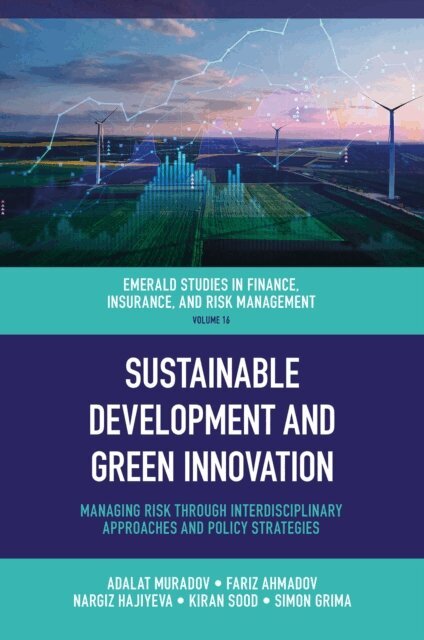 Simon Grima, Kiran Sood, Nargiz Hajiyeva, Fariz Ahmadov, Adalat Muradov - Sustainable Development and Green Innovation, E-bok