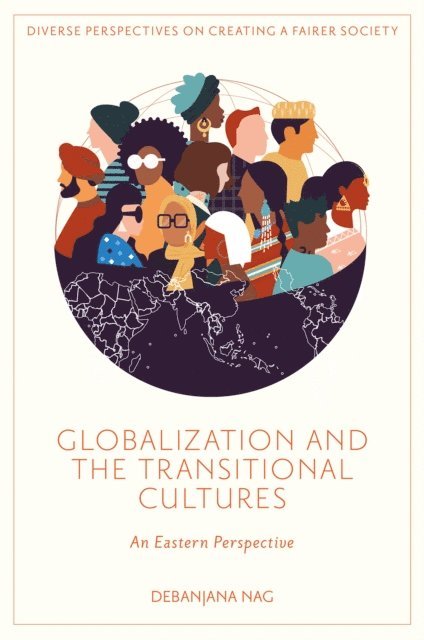 Debanjana Nag - Globalization and the Transitional Cultures, E-bok