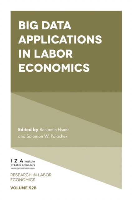 Solomon W. Polachek, Benjamin Elsner - Big Data Applications in Labor Economics, E-bok