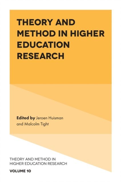 Malcolm Tight, Jeroen Huisman - Theory and Method in Higher Education Research, E-bok