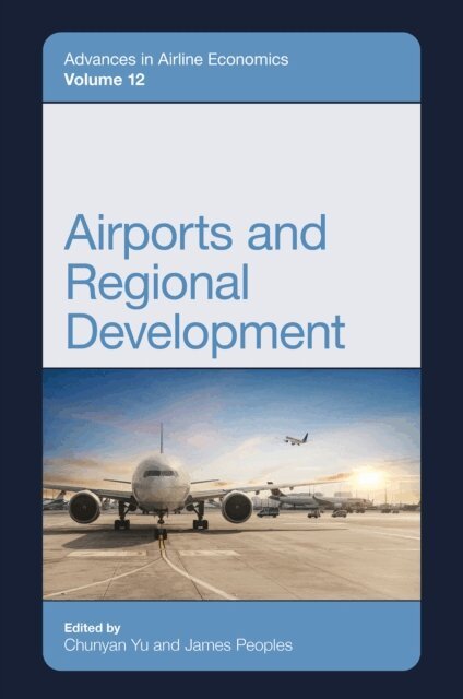 James Peoples, Chunyan Yu - Airports and Regional Development, E-bok